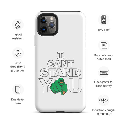 I Cant Stand You Tough Case for iPhone®