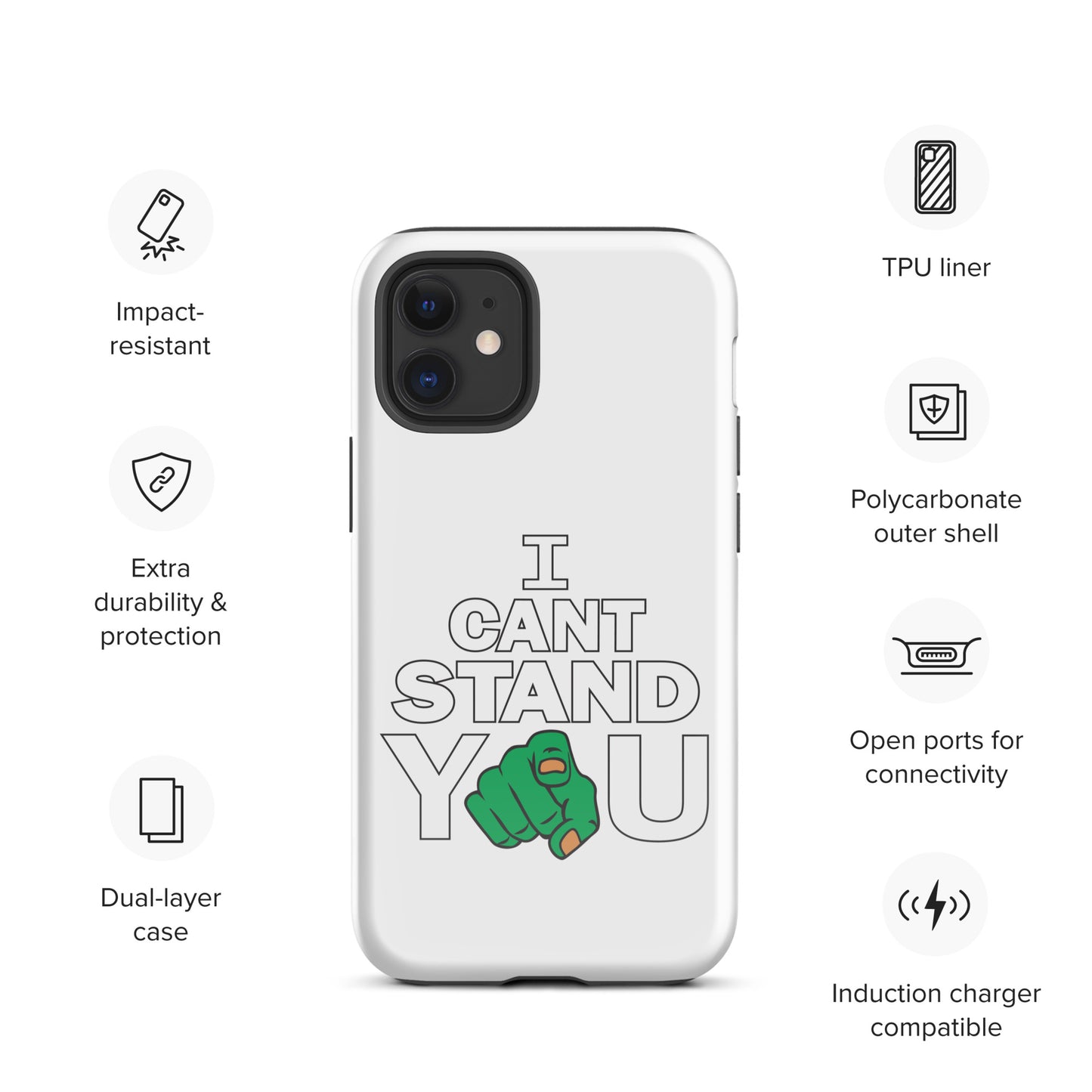 I Cant Stand You Tough Case for iPhone®