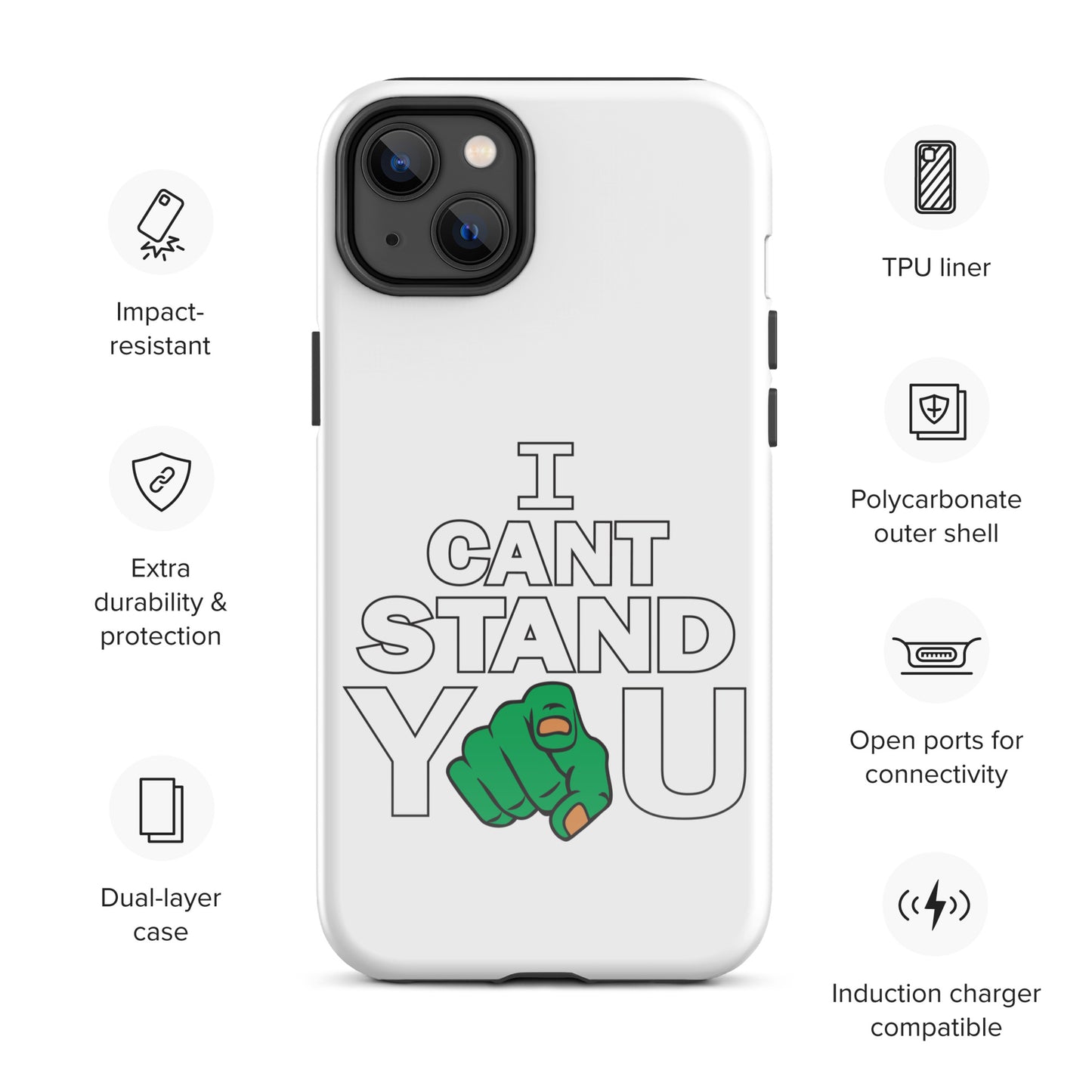 I Cant Stand You Tough Case for iPhone®