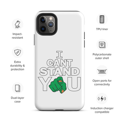 I Cant Stand You Tough Case for iPhone®