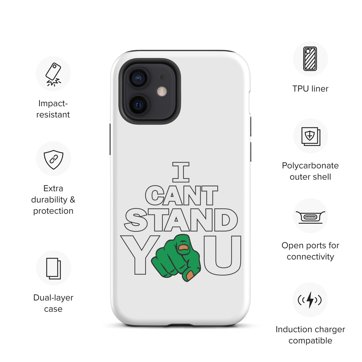 I Cant Stand You Tough Case for iPhone®