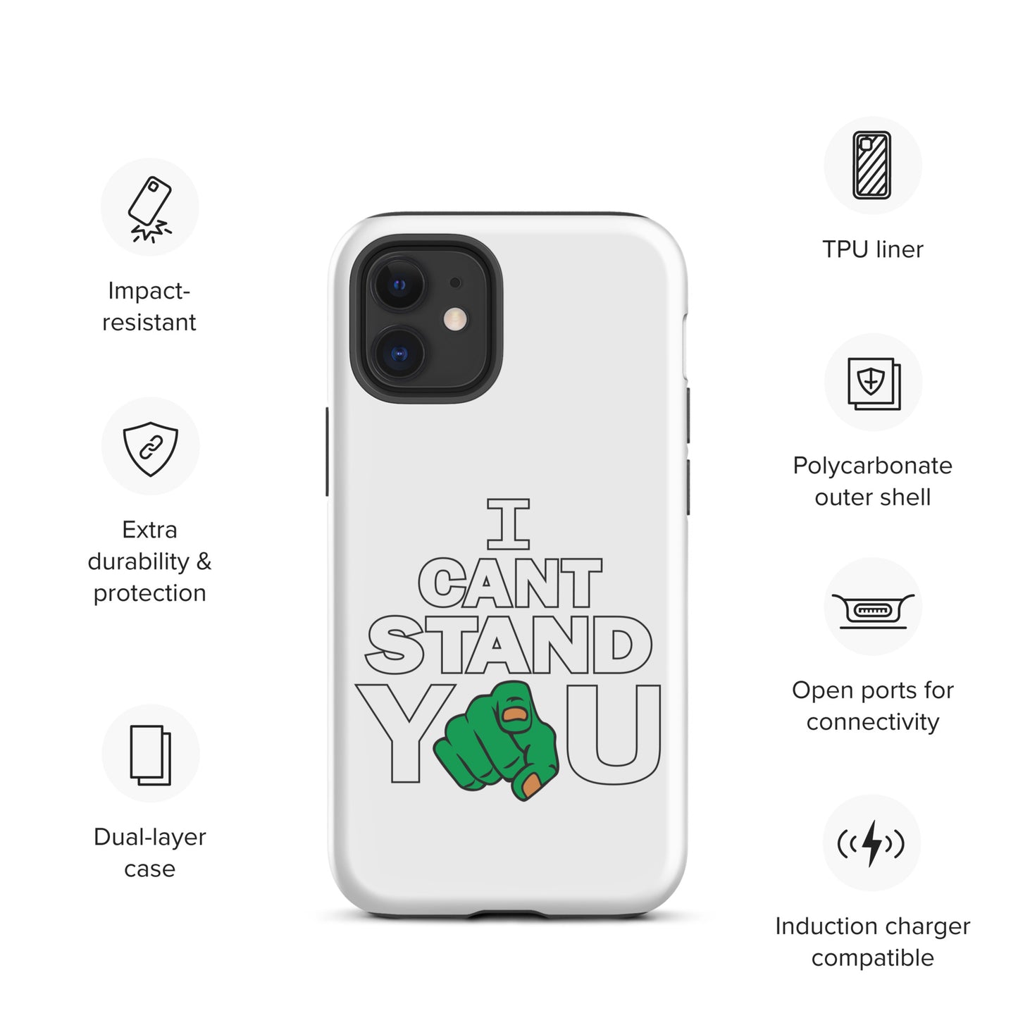 I Cant Stand You Tough Case for iPhone®