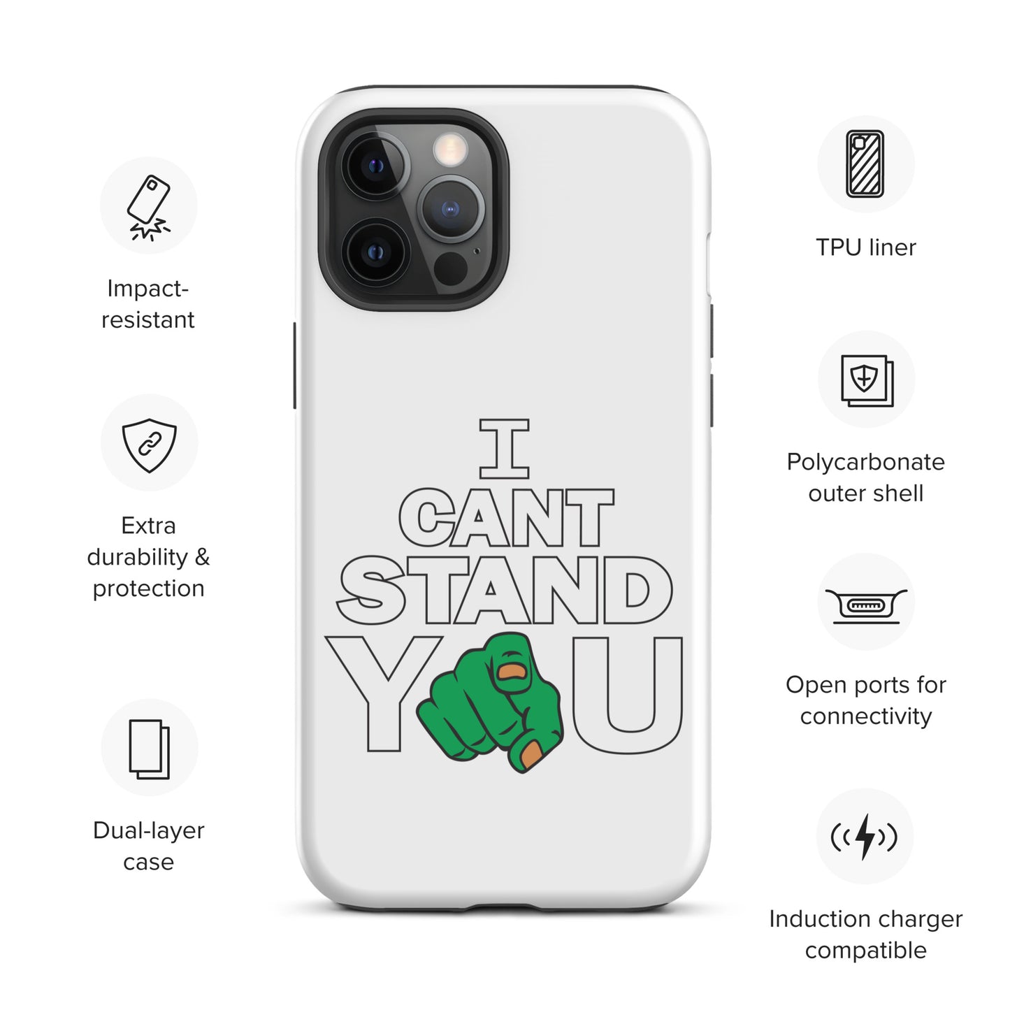 I Cant Stand You Tough Case for iPhone®