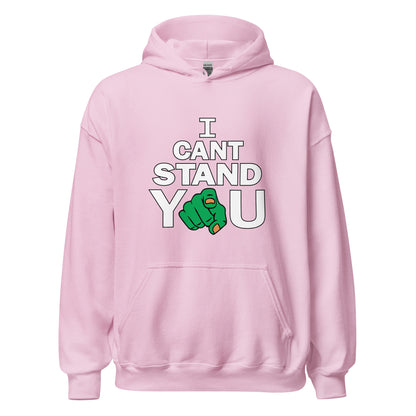 I Can't Stand You Hoodie