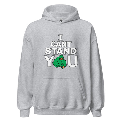 I Can't Stand You Hoodie