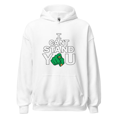 I Can't Stand You Hoodie