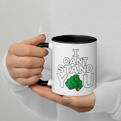 I Can't Stand You Mug Colored