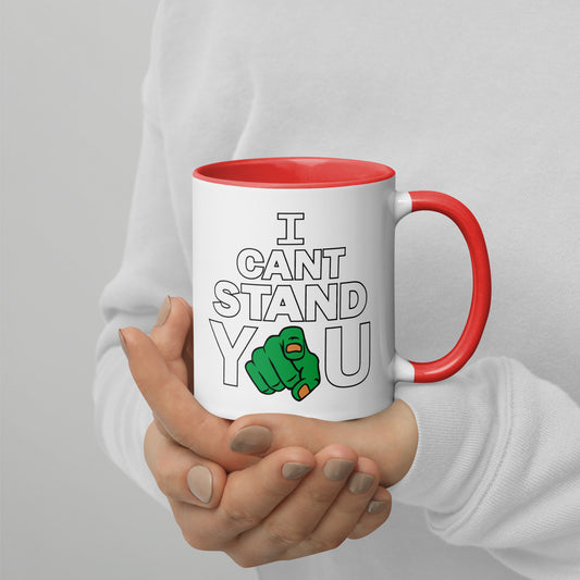 I Can't Stand You Mug Colored