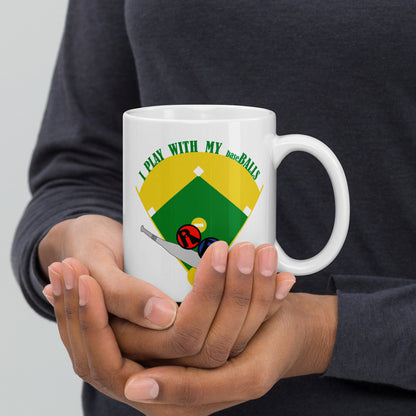 I Play With My Balls, Baseball Mug